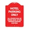 Signmission Hotel Parking All Others Towed Sign, Red & White Aluminum Sign, 18" x 24", RW-1824-23899 A-DES-RW-1824-23899 - alternate 1